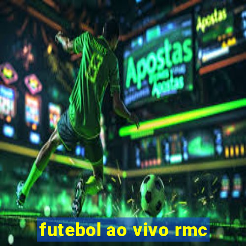 futebol ao vivo rmc